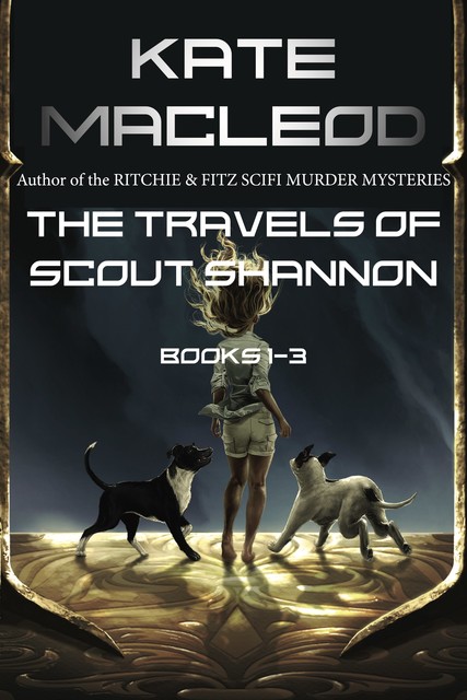 The Travels of Scout Shannon Books 1–3, Kate MacLeod