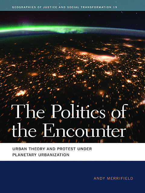 The Politics of the Encounter, Andy Merrifield