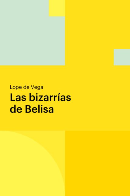 Las bizarrías de Belisa, Lope de Vega