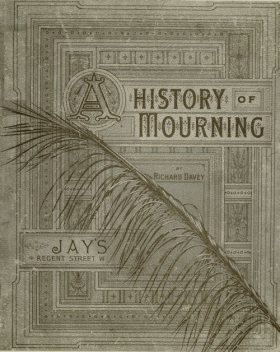 A History of Mourning, Richard Davey