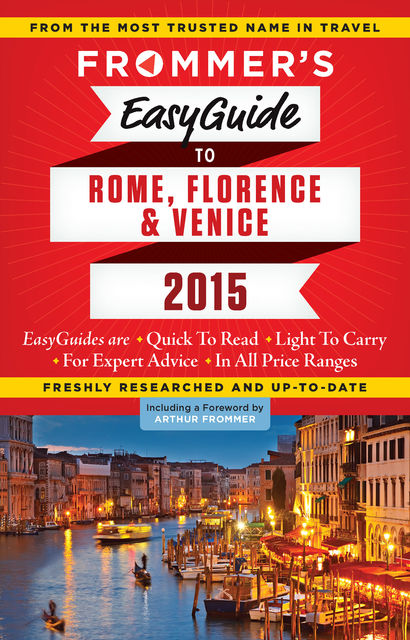 Frommer's EasyGuide to Rome, Florence and Venice 2015, Donald Strachan, Stephen Keeling, Eleonora Baldwin