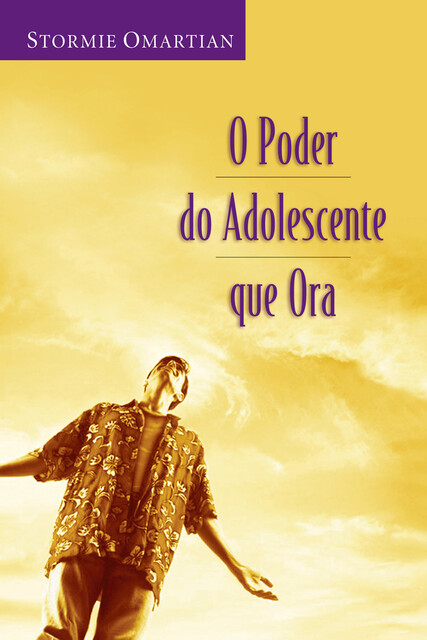 O poder do adolescente que ora, Stormie Omartian
