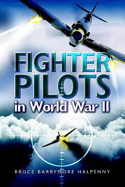 Fighter Pilots in World War II, Bruce Barrymore Halpenny
