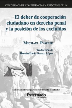 El deber de cooperación ciudadano en derecho penal y la posición de los excluidos, Michael Pawlik, Hernán Dario Orozo López
