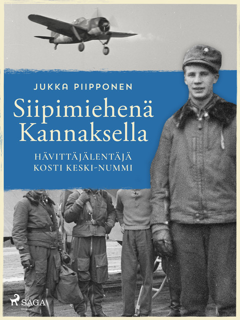 Siipimiehenä Kannaksella: hävittäjälentäjä Kosti Keski-Nummi, Jukka Piipponen