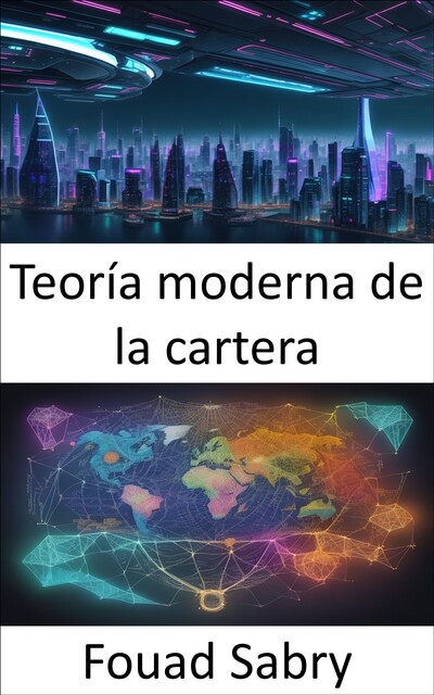 Teoría moderna de la cartera, Fouad Sabry