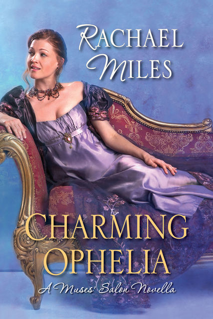 Charming Ophelia, Rachael Miles