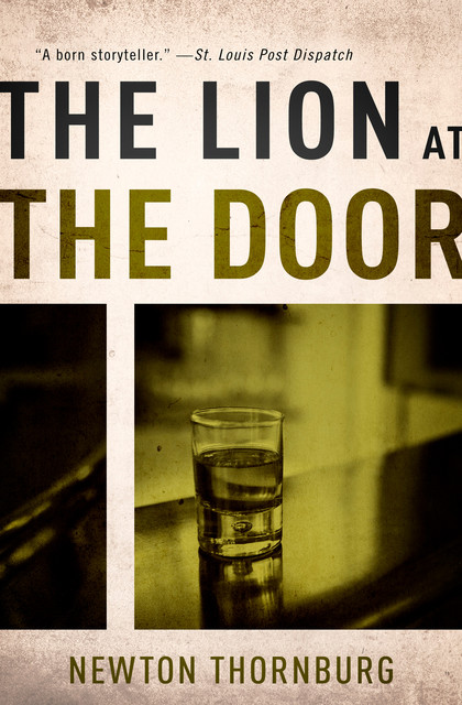 The Lion at the Door, Newton Thornburg