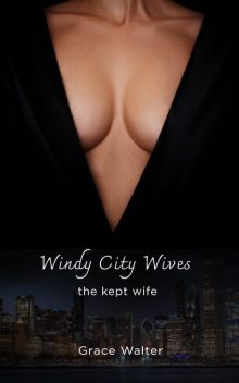 Windy City Wives, Grace Walter