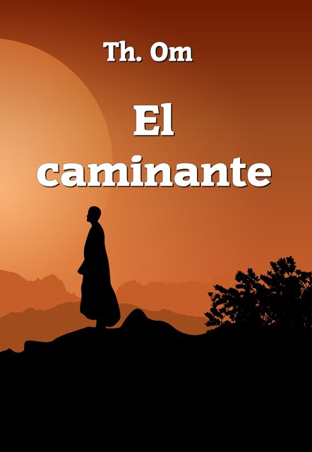 El caminante, Th. Om