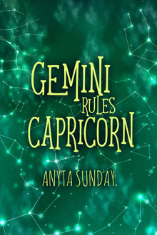 Gemini Rules Capricorn, Anyta Sunday