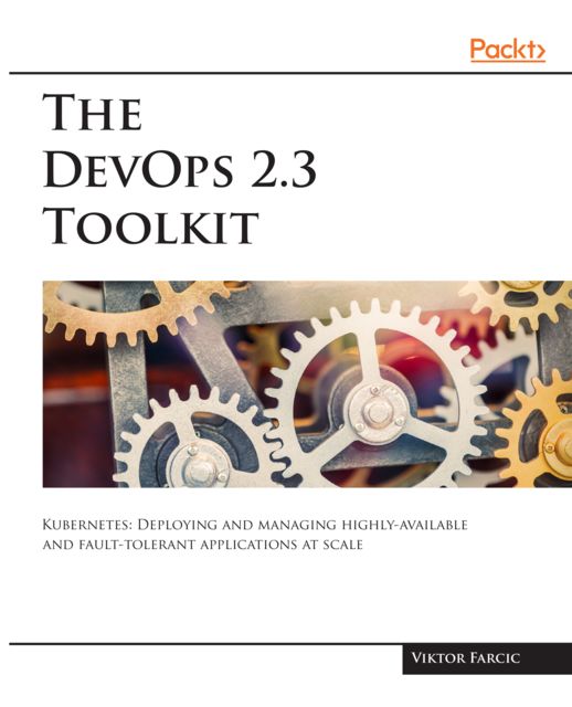 The DevOps 2.3 Toolkit, Viktor Farcic