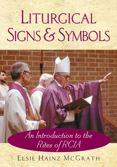 Liturgical Signs and Symbols, Elsie Hainz McGrath