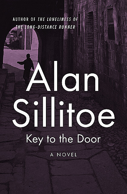 Key to the Door, Alan Sillitoe