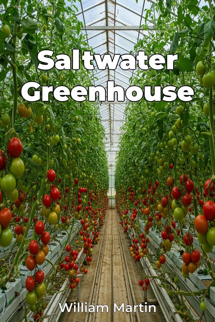 Saltwater Greenhouse, William Martin