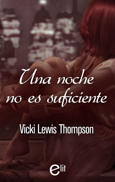 Una noche no es suficiente, Vicki Lewis Thompson