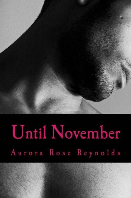 Until November (Until series), Aurora Rose, Reynolds