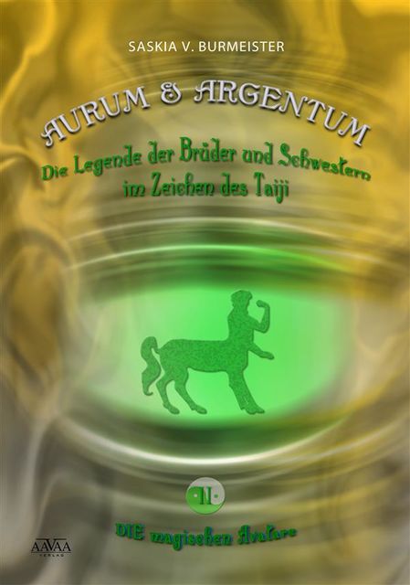 Aurum und Argentum (2) – Die magischen Avatare, Saskia V. Burmeister