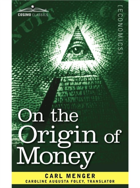 On the Origin of Money, Carl Menger