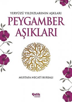 Peygamber Aşıkları, Mustafa Necati Bursalı