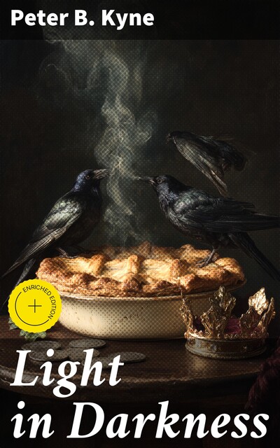 Light in Darkness, Peter B.Kyne