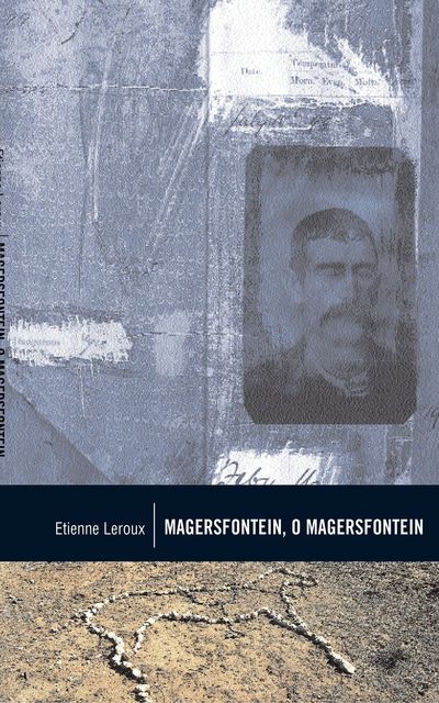 Magersfontein, O Magersfontein!, Etienne Leroux