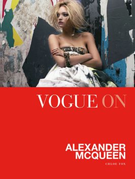 Vogue on Alexander McQueen, Chloe Fox