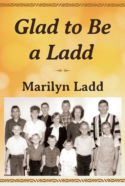 Glad to Be a Ladd, Marilyn Ladd