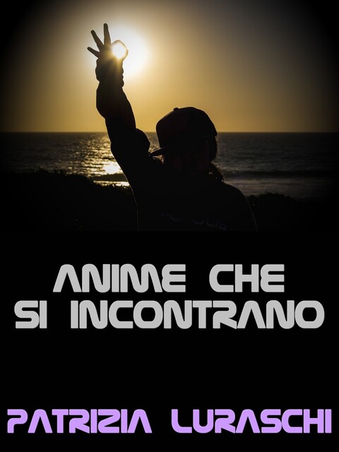 Anime che si incontrano, Patrizia Luraschi