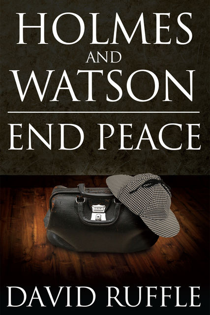Holmes and Watson End Peace, David Ruffle