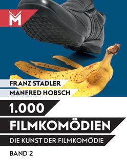 Die Kunst der Filmkomödie Band 2, Franz Stadler, Manfred Hobsch