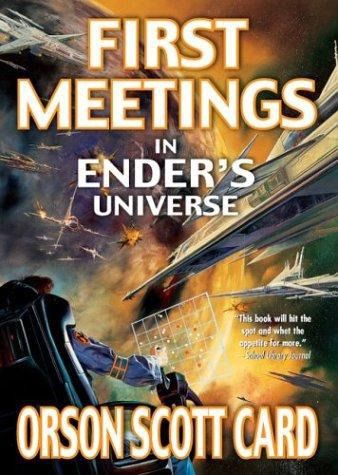 First Meetings In the Enderverse, Orson Scott Card