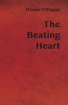 The Beating Heart, Denise O'Hagan