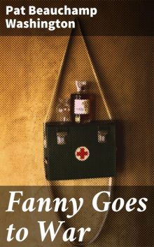 Fanny Goes to War, Pat Beauchamp Washington