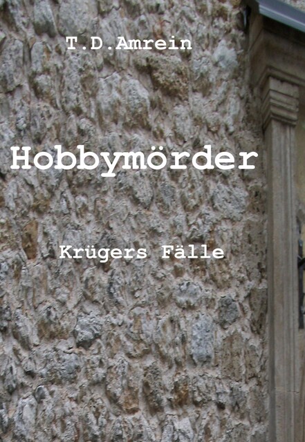 Hobbymörder, T.D. Amrein