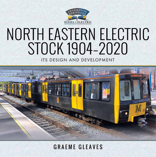 North Eastern Electric Stock 1904–2020, Graeme Gleaves