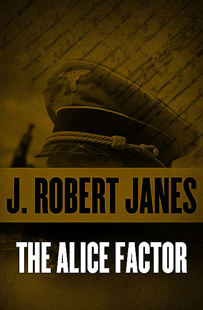 The Alice Factor, J.Robert Janes