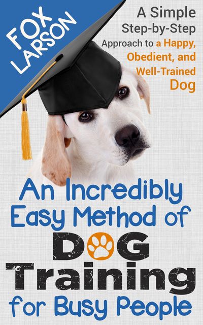 Dog Training, Fox Larson