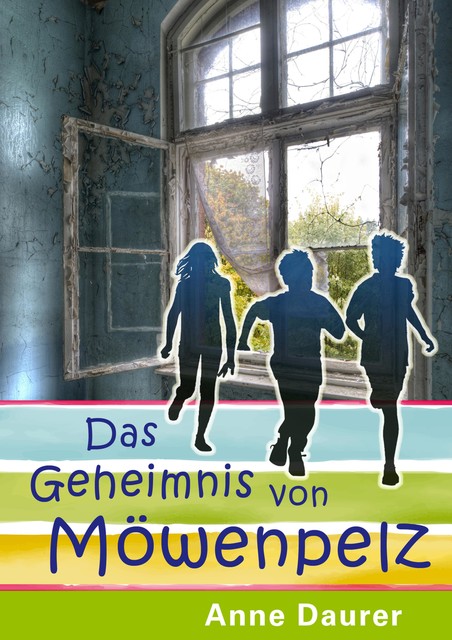 Das Geheimnis von Möwenpelz, Anne Daurer