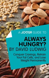 A Joosr Guide to… Always Hungry? By David Ludwig, Joosr
