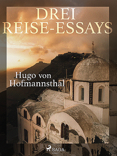 Drei Reise-Essays, Hugo von Hofmannsthal