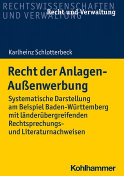 Recht der Anlagen-Außenwerbung, Karlheinz Schlotterbeck