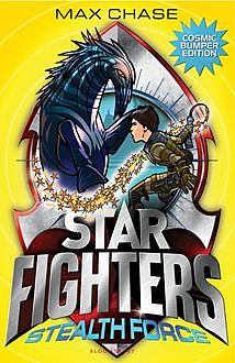 STAR FIGHTERS BUMPER SPECIAL EDITION: Stealth Force, Max Chase