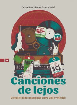 Canciones de lejos, Enrique Blanc, Gonzalo Planet