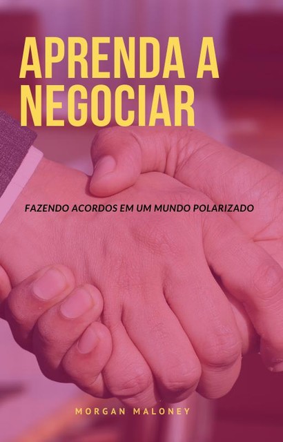 A Arte da Negociação: Como improvisar acordos em um mundo caótico, Michael Wheeler