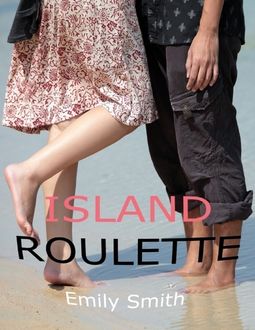 Island Roulette, Emily Smith