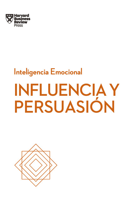 Influencia y persuasión, Harvard Business Review