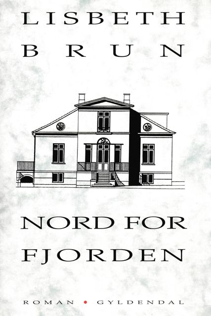 Nord for fjorden, Lisbeth Brun