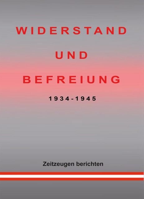WIDERSTAND UND BEFREIUNG 1934 – 1945, Charlotte Rombach