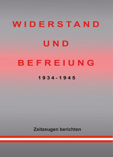 WIDERSTAND UND BEFREIUNG 1934 – 1945, Charlotte Rombach